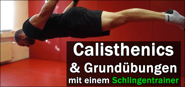 Calisthenics & Grundübungen mit einem Schlingentrainer – Marcus Mohs
