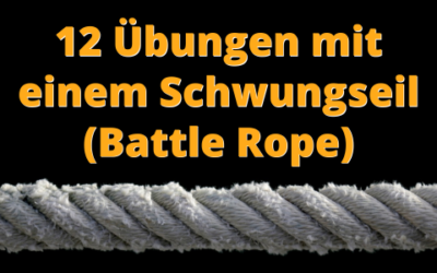 12 Übungen mit einem Schwungseil (Battle Rope) – Marcus Mohs